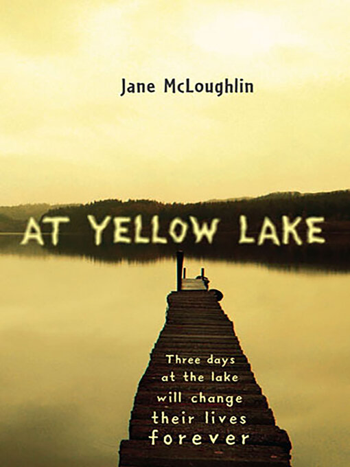 Title details for At Yellow Lake by Jane McLoughlin - Available